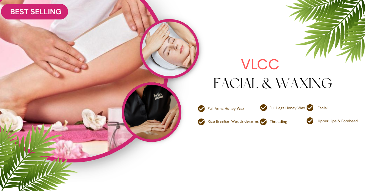 VLCC Facial + Wax & Relax